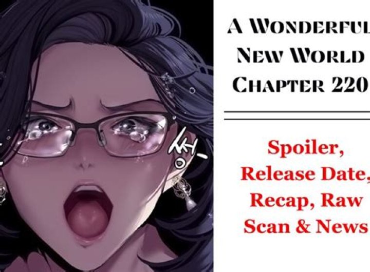 A Wonderful New World Chapter 216 Release Date : Recap, Cast, Review, Spoilers, Streaming, Schedule & Where To Watch? - SarkariResult
