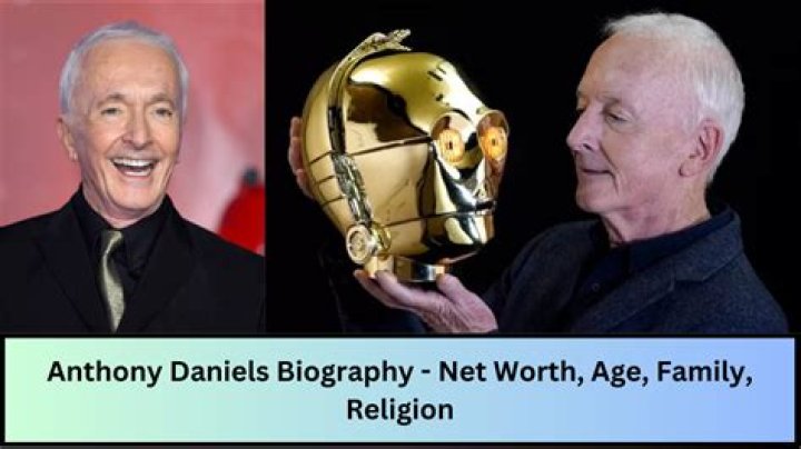 Anthony Daniels Net Worth 2023 : Biography, Age, Family, Religion, Salary, Income & Assets - Check Details - SarkariResult