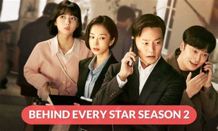 Behind Every Star Season 2 Release Date : Recap, Cast, Review, Plot, Spoilers, Streaming, Schedule & Where To Watch? - SarkariResult