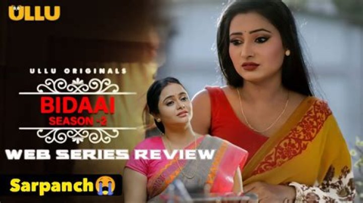 Bidaai Part 2 Ullu Web Series 2023 : Cast, Story, Actress Name, Trailer, Review & Watch Online - SarkariResult