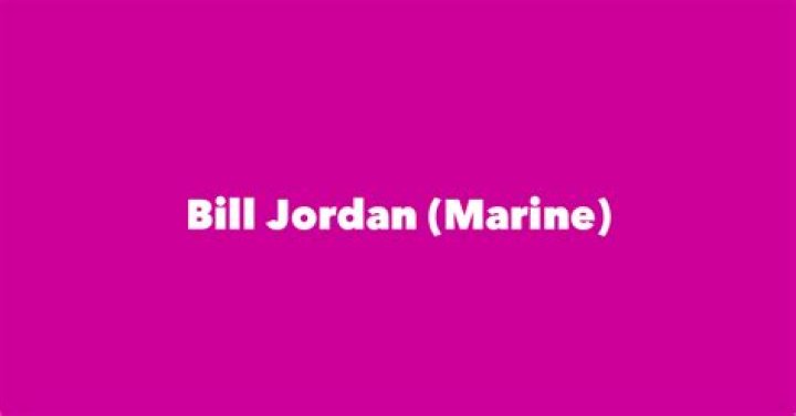 Bill Jordan (Marine)