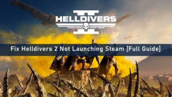 How to fix Helldivers 2 not launching on Steam error? - SarkariResult