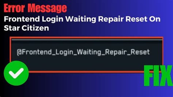 How to Fix / Solve Frontend Login Waiting Repair Reset on Star Citizen - SarkariResult