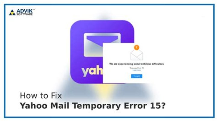 How to Quickly Fix Yahoo Mail Temporary Error 15: Easy Solutions - SarkariResult