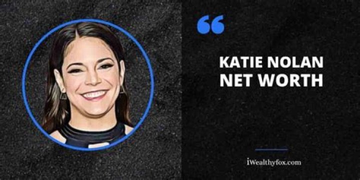 Katie Nolan Net Worth