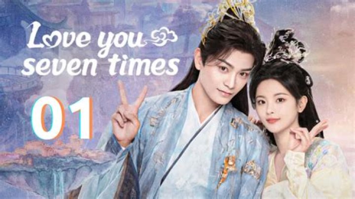 Love You Seven Times Season 1 Episode 37 And 38 Release Date and Time, Countdown, When is it Coming Out? - News