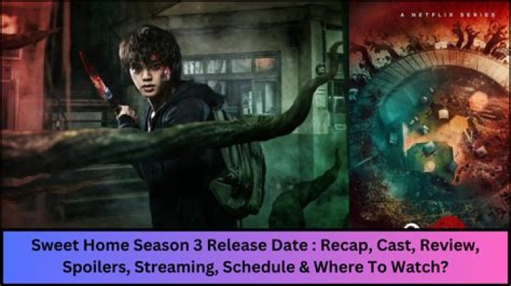 Sweet Home Season 3 Release Date: Recap, Review, Spoilers, Streaming, Schedule & Where To Watch? - SarkariResult